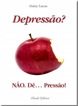 Depressão? Não. Dê... Pressão!